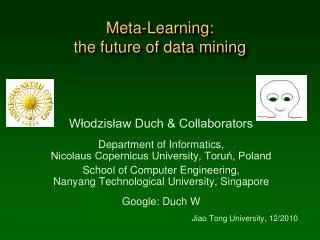 Meta-Learning : t he future of data mining