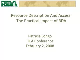 Resource Description And Access: The Practical Impact of RDA