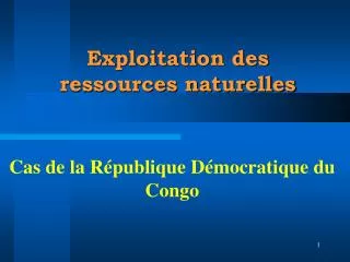 exploitation des ressources naturelles