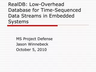 RealDB: Low-Overhead Database for Time-Sequenced Data Streams in Embedded Systems