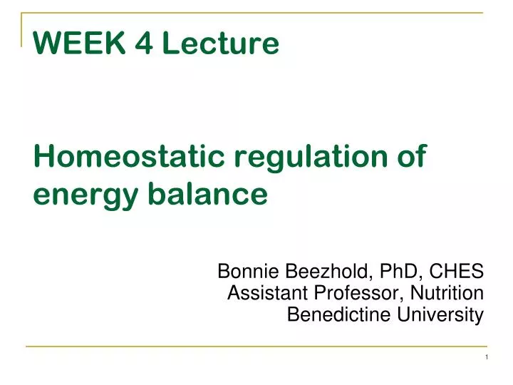 week 4 lecture homeostatic regulation of energy balance