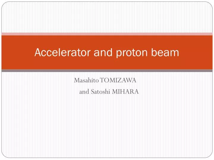 accelerator and proton beam