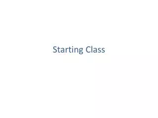 Starting Class