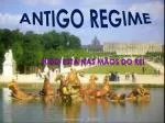 ANTIGO REGIME - slide 1