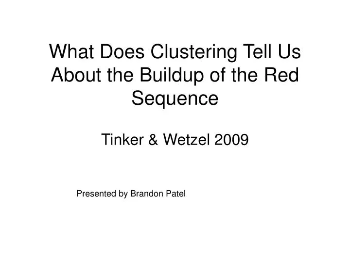 what does clustering tell us about the buildup of the red sequence