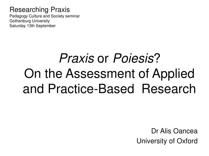 praxis or poiesis on the assessment of applied and practice based research