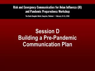 Session D Building a Pre-Pandemic Communication Plan