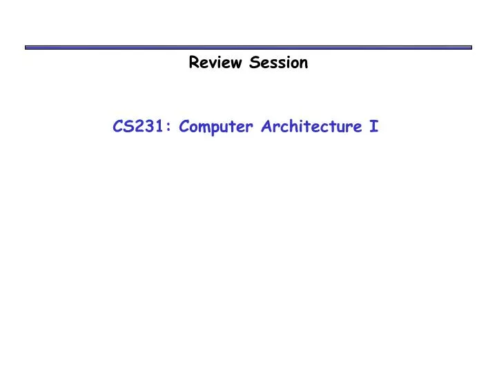 cs231 computer architecture i