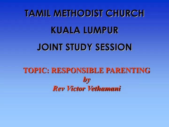 topic responsible parenting by rev victor vethamani