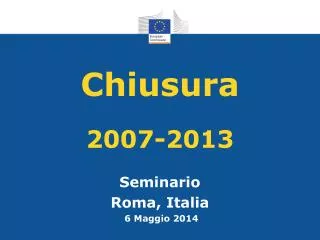 chiusura 2007 2013