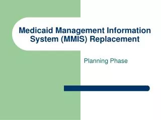 Medicaid Management Information System (MMIS) Replacement