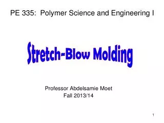 PE 335: Polymer Science and Engineering I