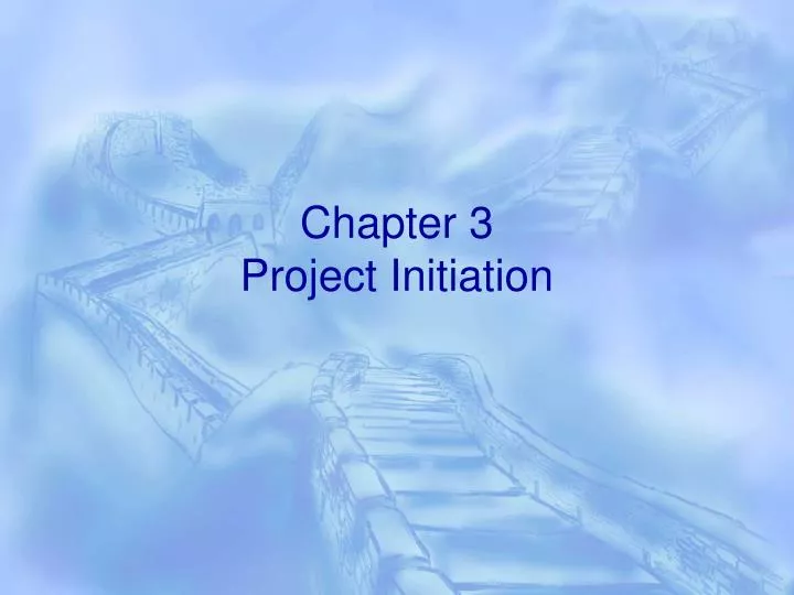 chapter 3 project initiation