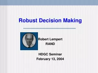 Robust Decision Making