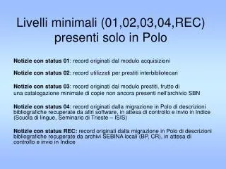 livelli minimali 01 02 03 04 rec presenti solo in polo