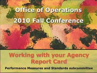 Working with your Agency Report Card Performance Measures and Standards subcommittee