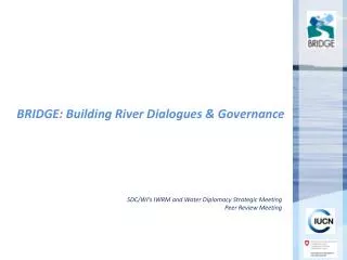 BRIDGE: Building River Dialogues &amp; Governance