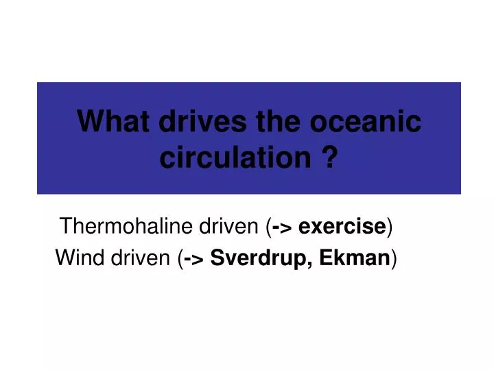 what drives the oceanic circulation