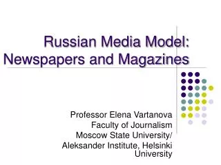 Russian Media Model: Newspapers and Magazines