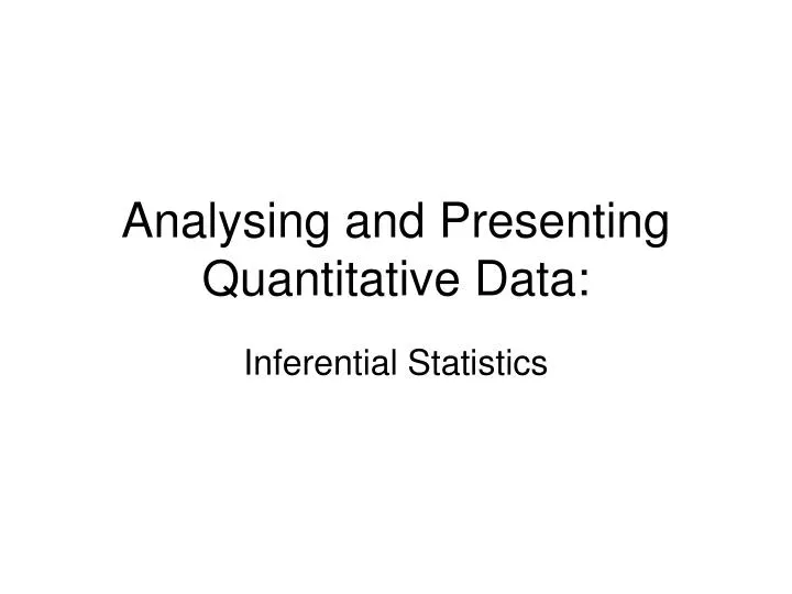 analysing and presenting quantitative data