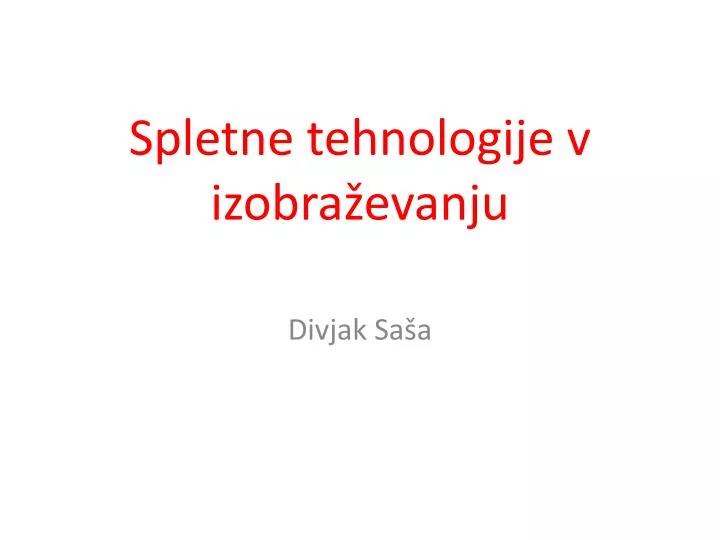 spletne tehnologije v izobra evanju