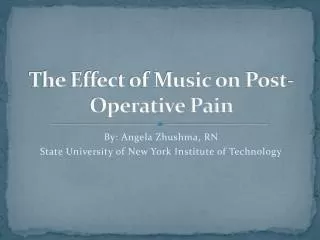 The Effect of Music on Post-Operative Pain
