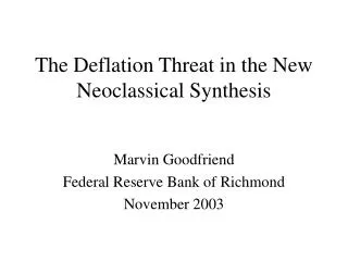 The Deflation Threat in the New Neoclassical Synthesis