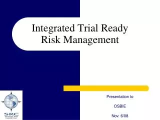 Integrated Trial Ready Risk Management