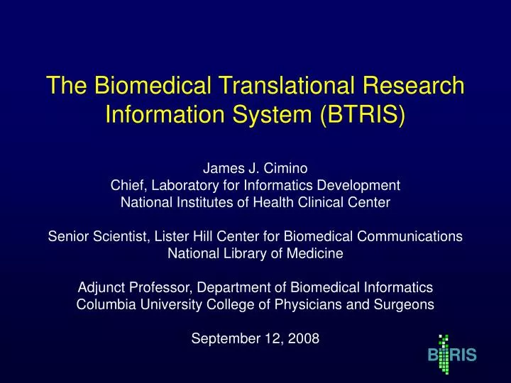 the biomedical translational research information system btris
