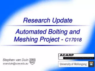 Research Update Automated Bolting and Meshing Project - C17018
