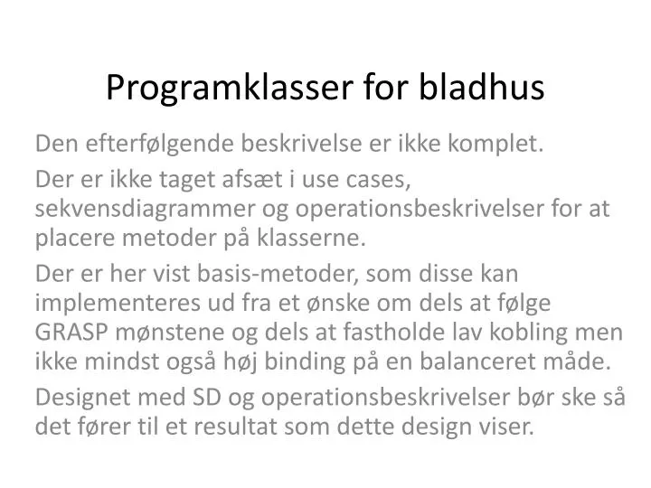 programklasser for bladhus