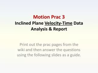 Motion Prac 3 Inclined Plane Velocity-Time Data Analysis &amp; Report