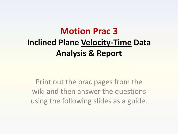 motion prac 3 inclined plane velocity time data analysis report