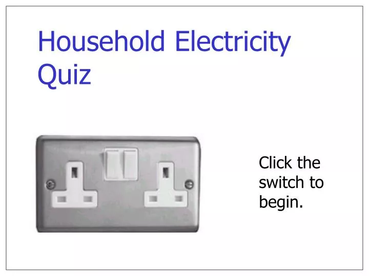 household electricity quiz