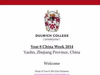 Year 8 China Week 2014 Yaolin , Zhejiang Province, China Welcome