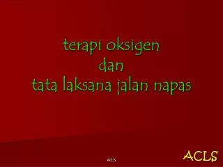 terapi oksigen dan tata laksana jalan napas