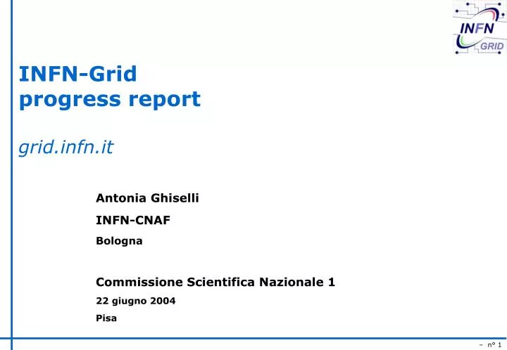 infn grid progress report grid infn it