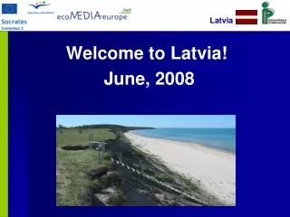 Welcome to Latvia! June, 2008