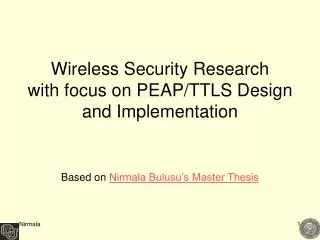 Wireless Security Research with focus on PEAP/TTLS Design and Implementation
