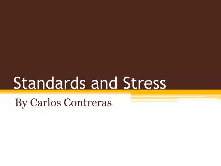 standards and stress