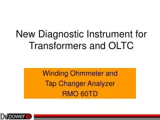 New Diagnostic Instrument for Transformers and OLTC