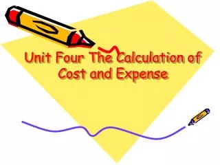Unit Four The Calculation of Cost and Expense