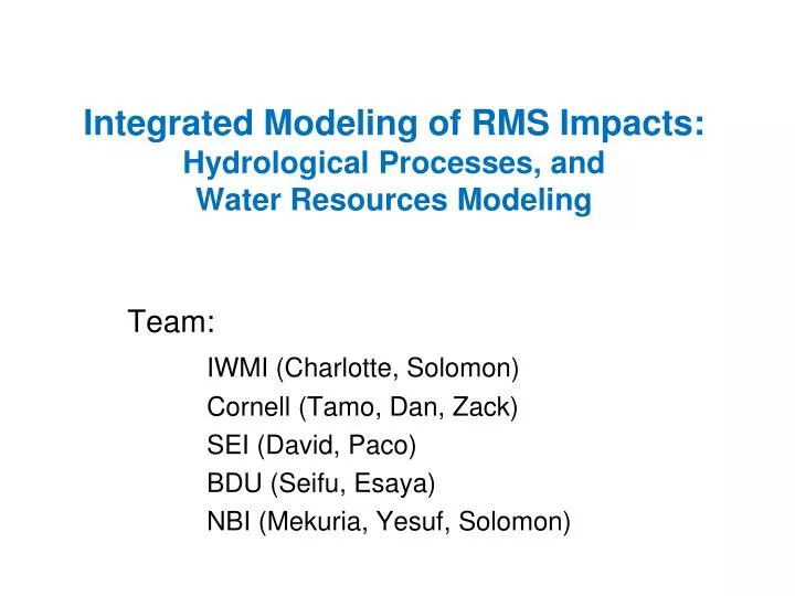 integrated modeling of rms impacts hydrological processes and water resources modeling