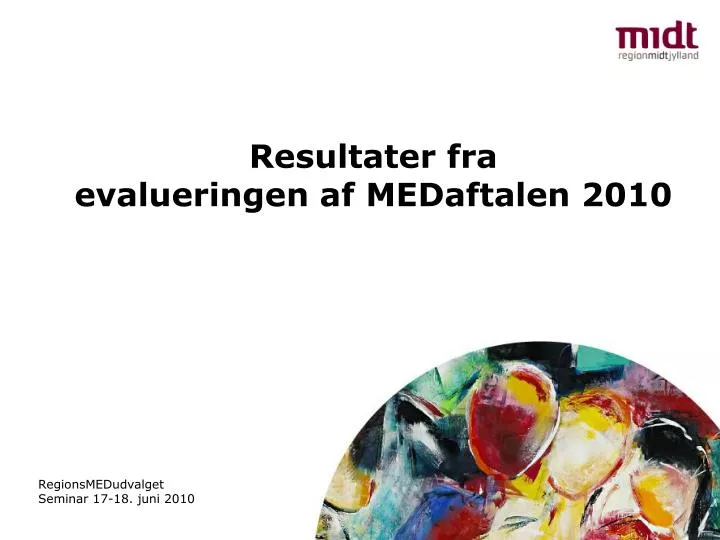 resultater fra evalueringen af medaftalen 2010