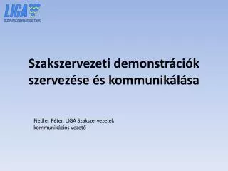 szakszervezeti demonstr ci k szervez se s kommunik l sa