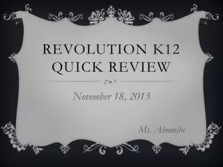 Revolution k12 Quick review