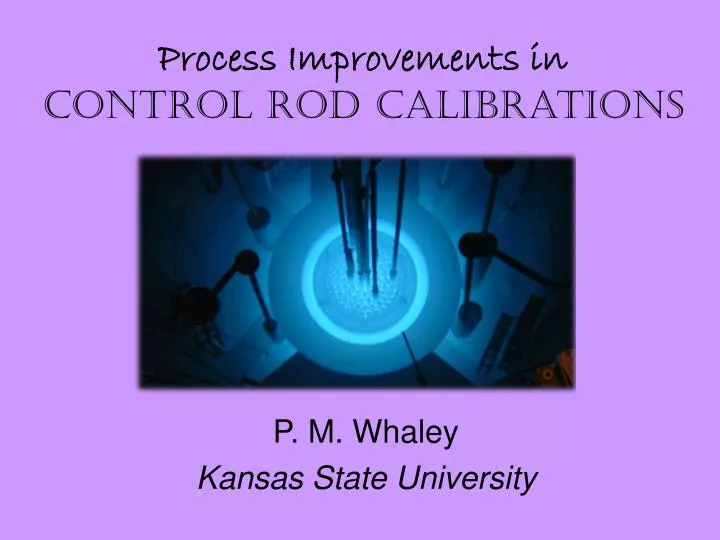 process improvements in control rod calibrations