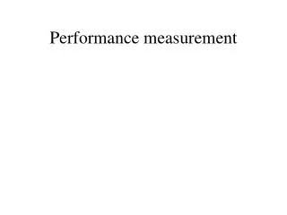 Performance measurement