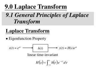 9.0 Laplace Transform 9.1 General Principles of Laplace Transform
