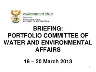BRIEFING: PORTFOLIO COMMITTEE OF WATER AND ENVIRONMENTAL AFFAIRS